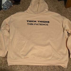 Cream Hoodie With Bold Black Text | NWOT | Thick Thighs Thin Patience